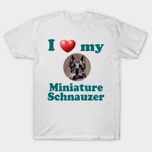 I Love My Miniature Schnauzer T-Shirt